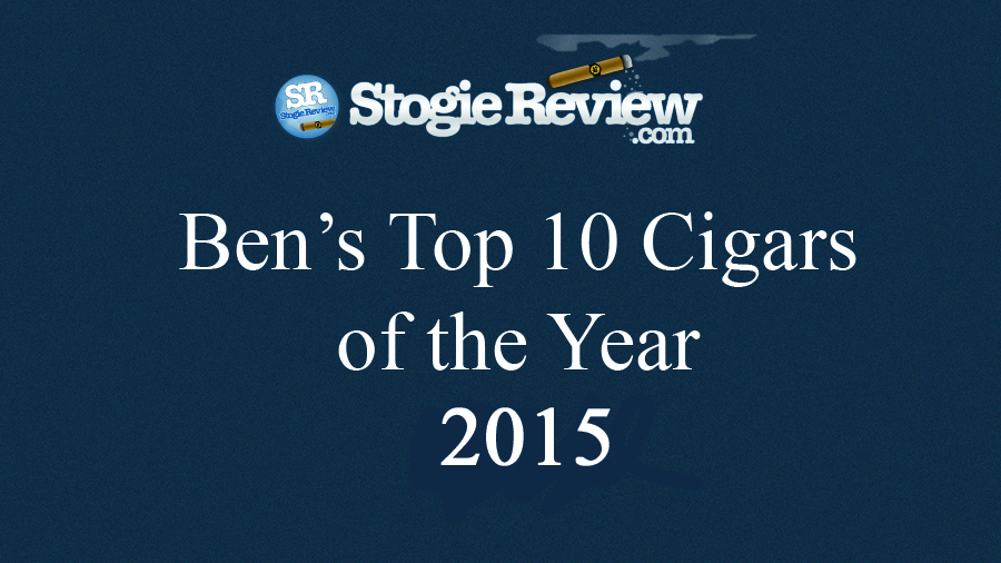 Ben’s Top 10 Cigars of the Year