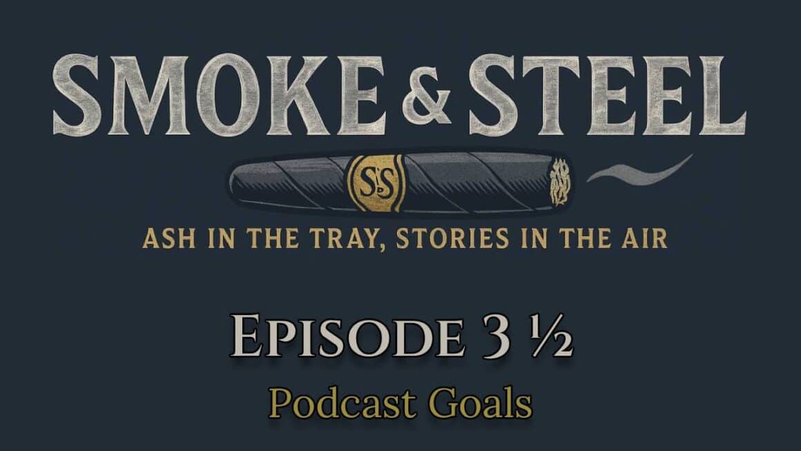 Smoke and Steel - Episode 3-1/2