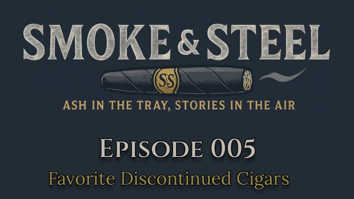 Smoke and Steel Podcast - Episode 005