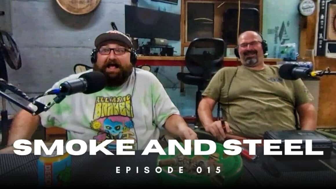 Smoke and Steel Episode 015 - Knuckle Sandwich