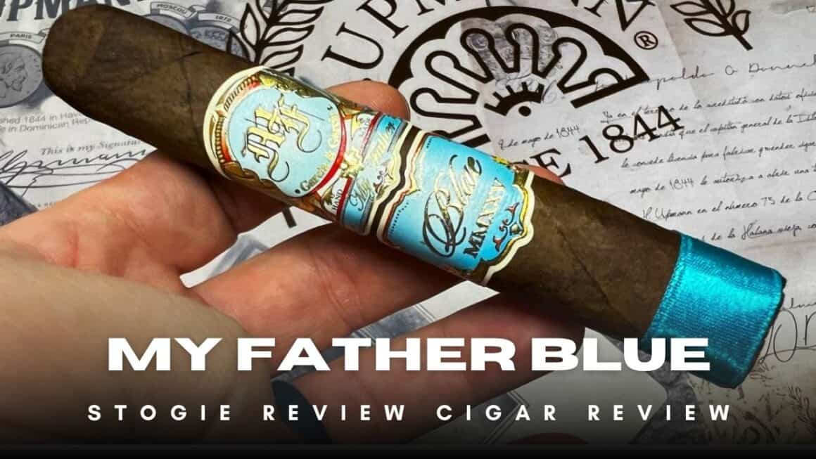 My Father Blue Review - Stogie Review - TN