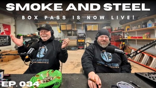 Smoke and Steel Podcast Episode 34: Box Passes, Cigar News, and Good Company in the Garage