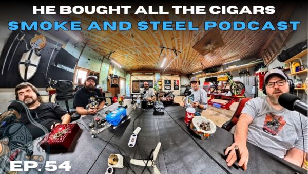 Smoke and Steel Episode 054: The One Where Eddie Cleared Out a Vape Shop’s Cigar Case