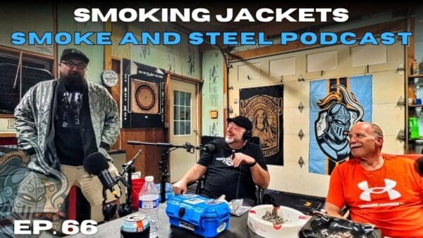 Smoke and Steel Episode 066: The One Where Bruce Went to His Car for a Smoking Jacket